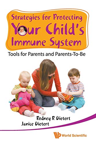 9789814287098: Strategies For Protecting Your Child's Immune System: Tools For Parents And Parents-To-Be