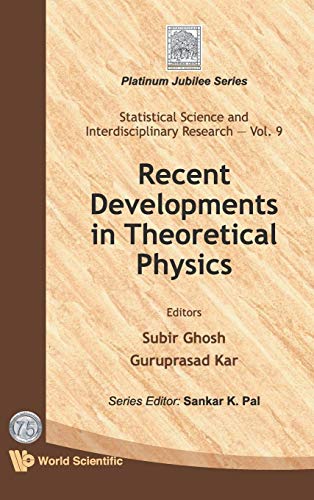 Stock image for Recent Developments in Theoretical Physics (Statistical Science and Interdisciplinary Research) for sale by Avol's Books LLC