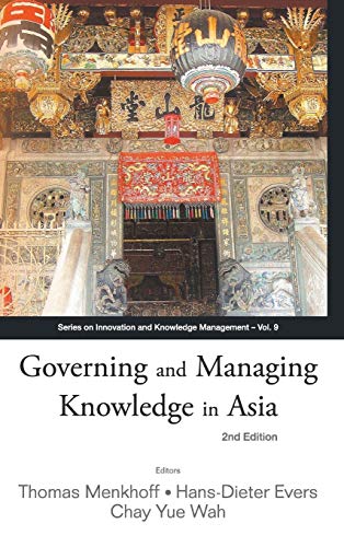 Imagen de archivo de Governing and Managing Knowledge in Asia (Series on Innovation and Knowledge Management) a la venta por suffolkbooks