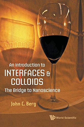 9789814293075: INTRODUCTION TO INTERFACES AND COLLOIDS, AN: THE BRIDGE TO NANOSCIENCE