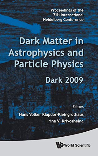 Imagen de archivo de Dark Matter in Astrophysics and Particle Physics: Proceedings of the 7th International Heidelberg Conference: Dark 2009, Christchurch, New Zealand, 18 a la venta por suffolkbooks