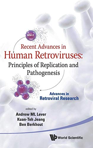 Stock image for Recent Advances in Human Retroviruses: Principles of Replication and Pathogenesis - Advances in Retroviral Research for sale by suffolkbooks