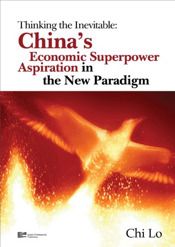 Imagen de archivo de Thinking the Inevitable: China's Economic Superpower Inspiration in the New Paradigm a la venta por ThriftBooks-Atlanta
