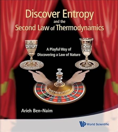 Stock image for Discover Entropy and the Second Law of Thermodynamics: A Playful Way of Discovering a Law of Nature for sale by ThriftBooks-Dallas