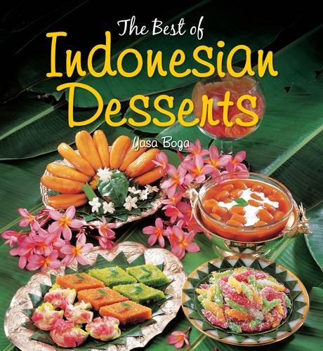 Beispielbild fr THE BEST OF INDONESIAN DESSERTS zum Verkauf von Revaluation Books