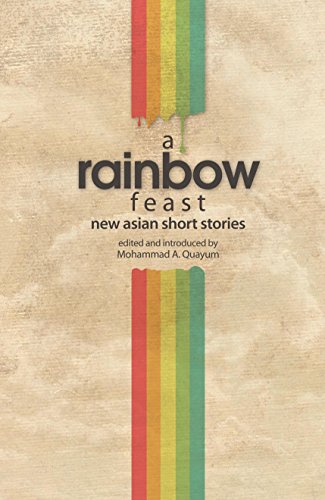 Beispielbild fr A Rainbow Feast: New Asian Short Stories zum Verkauf von medimops