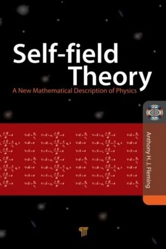 Beispielbild fr Self-Field Theory: A New Mathematical Description of Physics zum Verkauf von Anybook.com