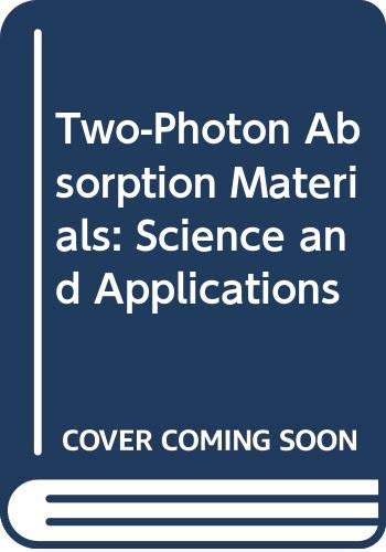 9789814303576: Two-Photon Absorption Materials: Science and Applications