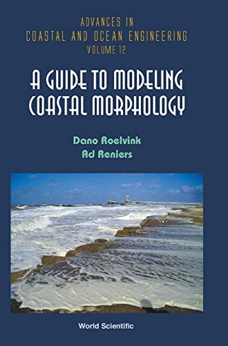 9789814304252: GUIDE TO MODELING COASTAL MORPHOLOGY, A (Advances in Coastal and Ocean Engineering)