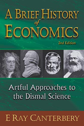 Beispielbild fr Brief history of economics, a: artful approaches to the dismal science (2nd edition) zum Verkauf von Cambridge Rare Books