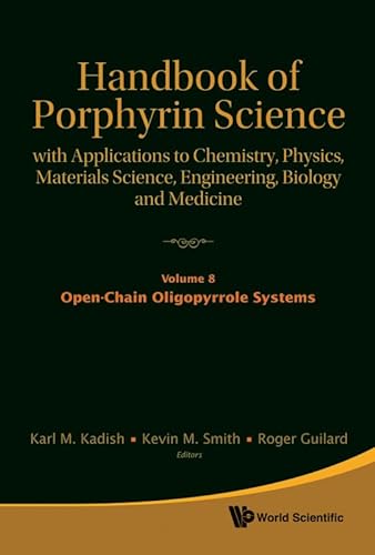 9789814307215: Handbook of Porphyrin Science: With Applications to Chemistry, Physics, Materials Science, Engineering, Biology and Medicine - Volume 8: Open-Chain Oligopyrrole Systems