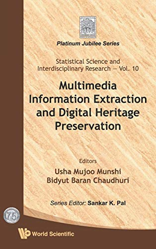 Imagen de archivo de Multimedia Information Extraction and Digital Heritage Preservation (Statistical Science and Interdisciplinary Research) a la venta por suffolkbooks