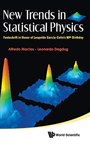 9789814307536: New Trends In Statistical Physics: Festschrift In Honor Of Leopoldo Garcia-Colin'S 80Th Birthday: Festschrift in Honor of Leopoldo Garca-Coln's 80th Birthday