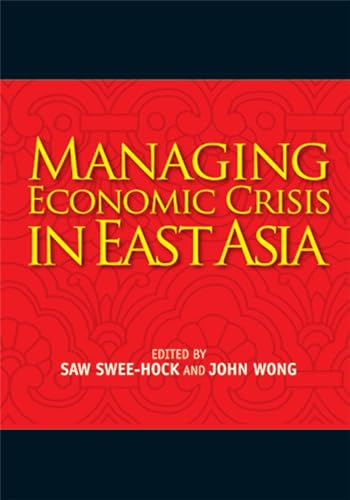 9789814311182: Managing Economic Crisis in East Asia