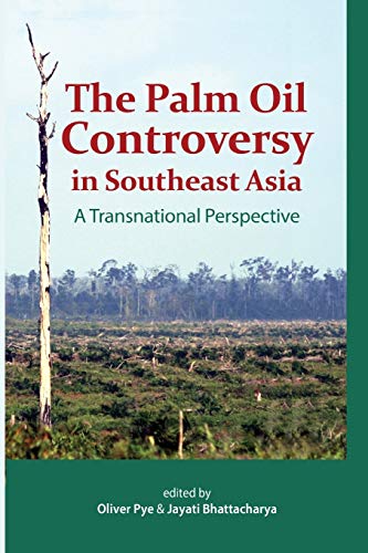 Stock image for The Palm Oil Controversy in Southeast Asia for sale by Blackwell's