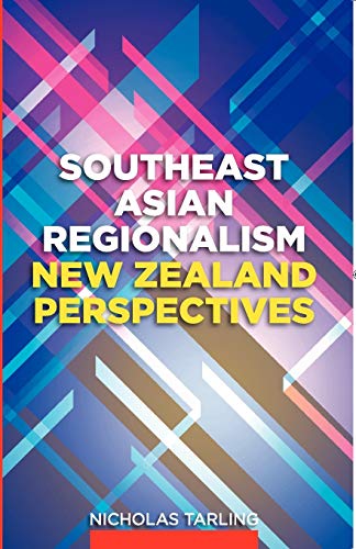 9789814311496: Southeast Asian Regionalism: New Zealand Perspectives