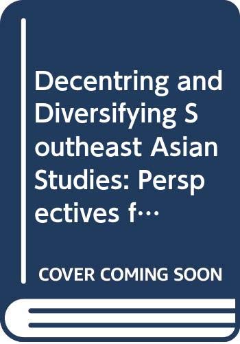 Beispielbild fr Decentring and Diversifying Southeast Asian Studies zum Verkauf von Blackwell's