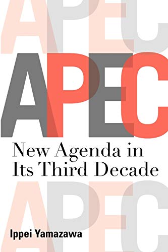 Stock image for Asia-Pacific Economic Cooperation: New Agenda in Its Third Decade for sale by Lucky's Textbooks