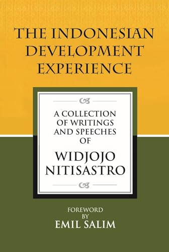 Stock image for The Indonesian Development Experience: A Collection of Writings and Speeches for sale by Lucky's Textbooks
