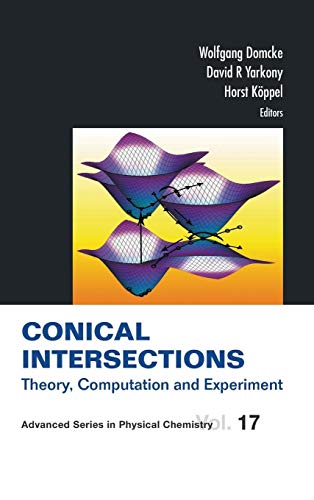 Beispielbild fr Conical Intersections: Theory, Computation and Experiment (Advanced Physical Chemistry) zum Verkauf von suffolkbooks