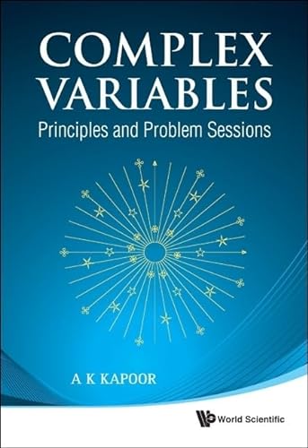 9789814313537: Complex Variables: Principles And Problem Sessions