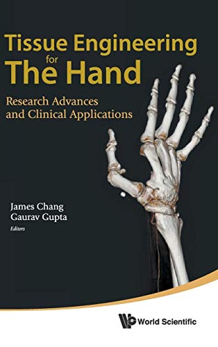 Stock image for TISSUE ENGINEERING FOR THE HAND: RESEARCH ADVANCES AND CLINICAL APPLICATIONS for sale by Irish Booksellers