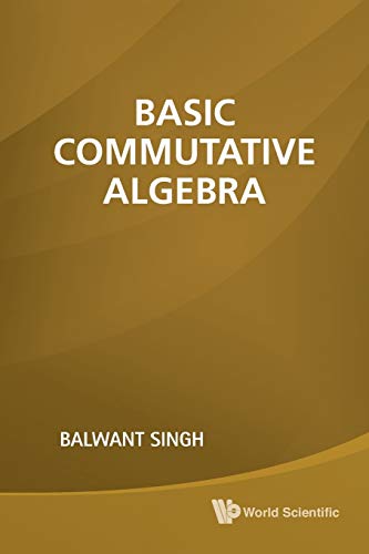9789814313629: Basic commutative algebra