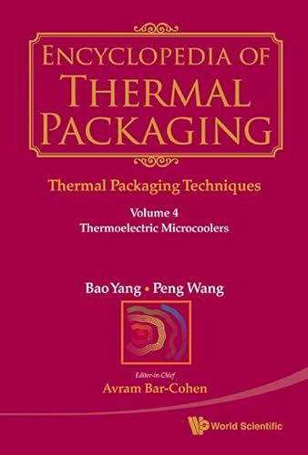 Stock image for Encyclopedia of Thermal Packaging, Set 1: Thermal Packaging Techniques - Volume 4: Thermoelectric Microcoolers for sale by Mispah books