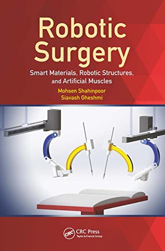 Stock image for Robotic Surgery: Smart Materials, Robotic Structures, and Artificial Muscles for sale by The Book Corner