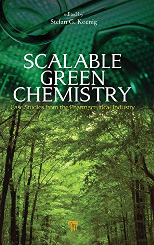 Imagen de archivo de Scalable Green Chemistry: Case Studies from the Pharmaceutical Industry a la venta por Chiron Media