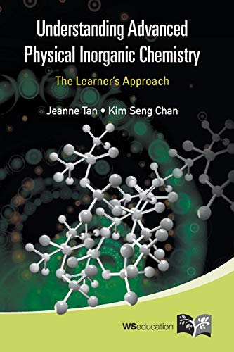 9789814317269: UNDERSTANDING ADVANCED PHYSICAL INORGANIC CHEMISTRY: THE LEARNER'S APPROACH
