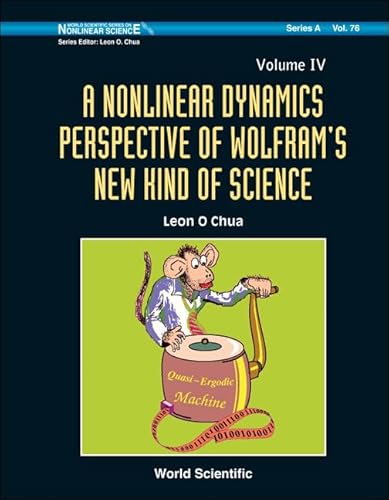 Stock image for Nonlinear Dynamics Perspective of Wolframs New Kind of Science, a (Volume IV) (World Scientific Series on Nonlinear Science) for sale by suffolkbooks