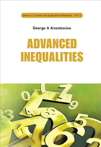 Stock image for Advanced Inequalities (Series on Concrete and Applicable Mathematics) for sale by suffolkbooks