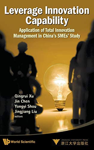 Imagen de archivo de Leverage Innovation Capability: Application of Total Innovation Management in Chinas SMEs Study a la venta por suffolkbooks