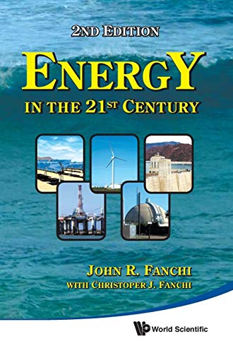 Energy in the 21st Century (2nd Edition) - John R Fanchi