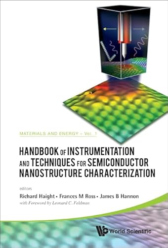 9789814322805: Handbook of Instrumentation and Techniques for Semiconductor Nanostructure Characterization: Materials and Energy: 2