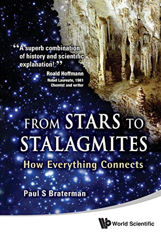 Imagen de archivo de From Stars to Stalagmites : How Everything Connects a la venta por Better World Books