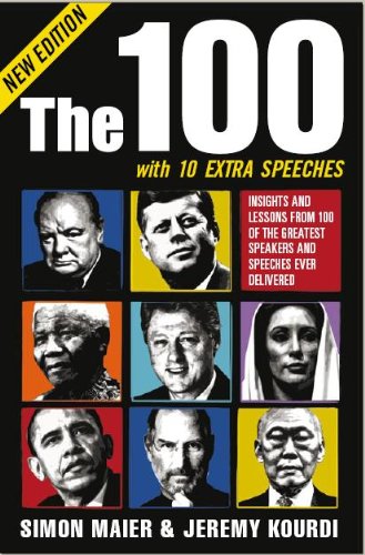 Stock image for The 100 with 10 Extra Speeches: Insights and Lessons from 110 of the Greatest Speakers and Speeches Ever Delivered for sale by SecondSale