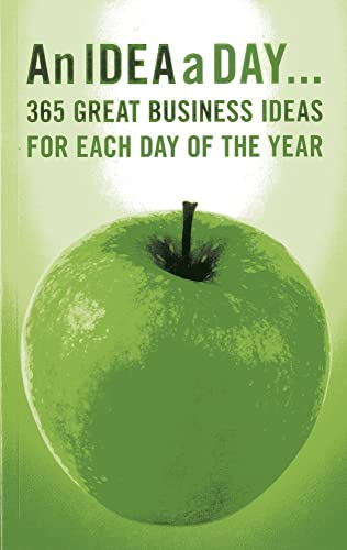 Imagen de archivo de An Idea a Day. : 365 Great Business Ideas for Each Day of the Year a la venta por Better World Books Ltd