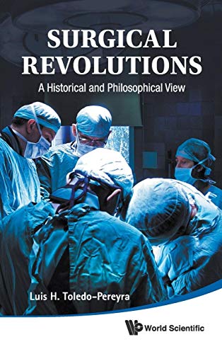 Beispielbild fr Surgical Revolutions: A Historical and Philosophical View zum Verkauf von Friends of KPL