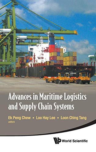 9789814329859: ADVANCES IN MARITIME LOGISTICS AND SUPPLY CHAIN SYSTEMS