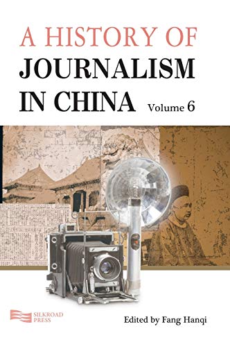 Stock image for History Of Journalism In China (Volume 6) for sale by Solr Books