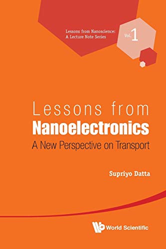 Imagen de archivo de Lessons From Nanoelectronics: A New Perspective On Transport (Lessons from Nanoscience: A Lecture Notes) a la venta por Open Books