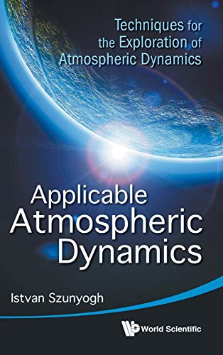Imagen de archivo de Applicable Atmospheric Dynamics: Techniques for the Exploration of Atmospheric Dynamics a la venta por suffolkbooks
