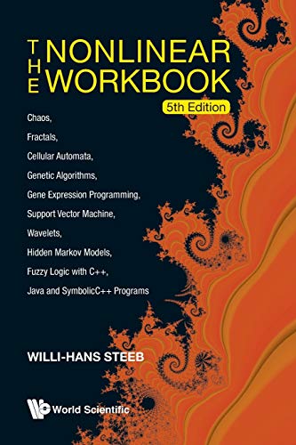 Stock image for Nonlinear Workbook, The: Chaos, Fractals, Cellular Automata, Genetic Algorithms, Gene Expression Programming, Support Vector Machine, Wavelets, Hidden for sale by ThriftBooks-Dallas