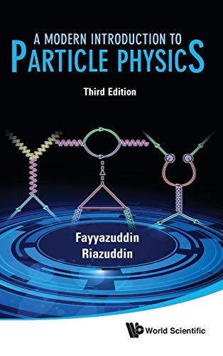 9789814338837: A Modern Introduction to Particle Physics: Third Edition