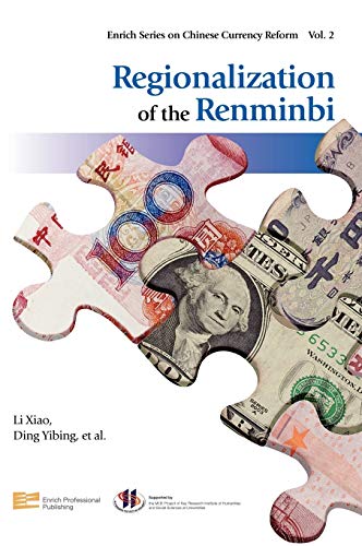Imagen de archivo de Regionalization Of Renminbi (Enrich Series on Chinese Currency Reform Vol. 2) a la venta por The Book Bin