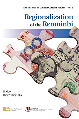 Stock image for Regionalization Of Renminbi (Enrich Series on Chinese Currency Reform Vol. 2) for sale by The Book Bin