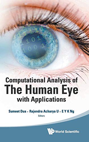 9789814340298: Computational Analysis of the Human Eye with Applications