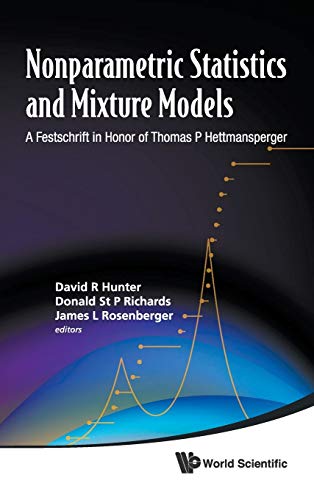 9789814340557: Nonparametric Statistics and Mixture Models: A Festschrift in Honor of Thomas P Hettmansperger
